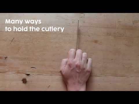 Video shows different options how to hold the cutlery